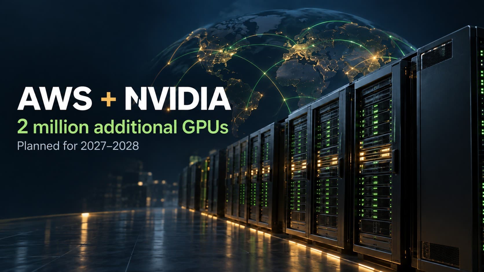 AI-generated illustration of GPU server racks and a global network with AWS and NVIDIA names, showing two million additional GPUs planned for 2027–2028.